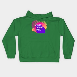 Escape the Habit Matrix (color) Kids Hoodie